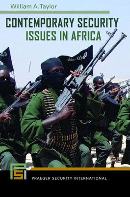 Contemporary Security Issues In Africa (Praeger Security International)