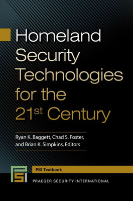 Homeland Security Technologies For The 21St Century (Praeger Security International)