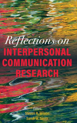 Reflections On Interpersonal Communication Research