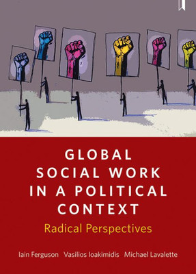 Global Social Work In A Political Context: Radical Perspectives