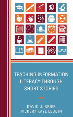 Teaching Information Literacy Through Short Stories
