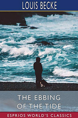 The Ebbing of the Tide (Esprios Classics)