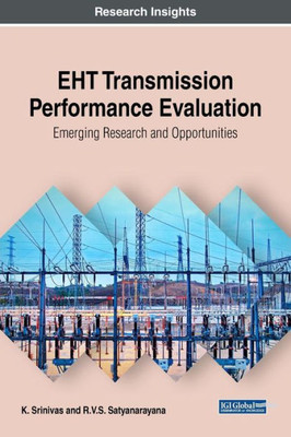 Eht Transmission Performance Evaluation: Emerging Research And Opportunities (Advances In Computer And Electrical Engineering (Acee))