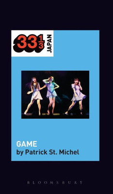 Perfume'S Game (33 1/3 Japan)