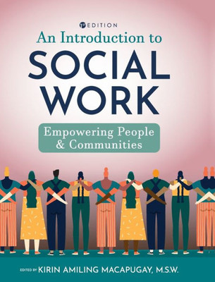 Introduction To Social Work: Empowering People And Communities