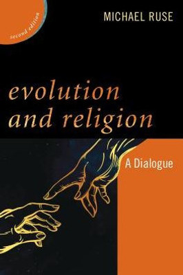 Evolution And Religion: A Dialogue (New Dialogues In Philosophy)