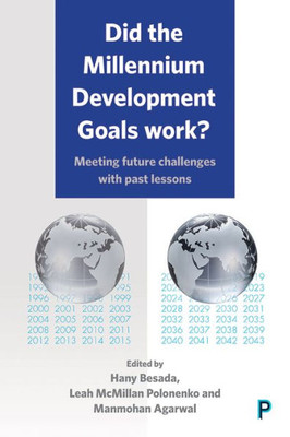 Did The Millennium Development Goals Work?: Meeting Future Challenges With Past Lessons