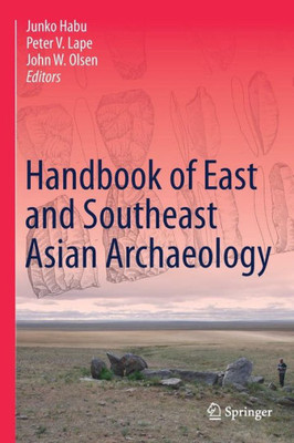 Handbook Of East And Southeast Asian Archaeology