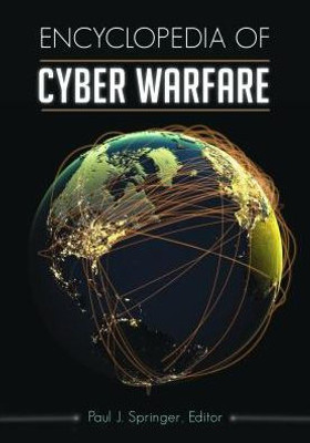 Encyclopedia Of Cyber Warfare