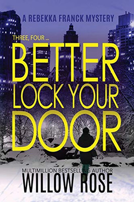 Three, Four ... Better lock your door (Rebekka Franck Mystery) - Paperback