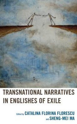 Transnational Narratives In Englishes Of Exile