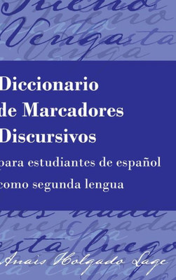 Diccionario De Marcadores Discursivos Para Estudiantes De Español Como Segunda Lengua