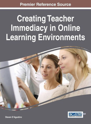 Creating Teacher Immediacy In Online Learning Environments