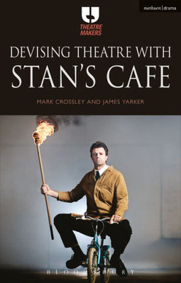 Devising Theatre With StanS Cafe (Theatre Makers)