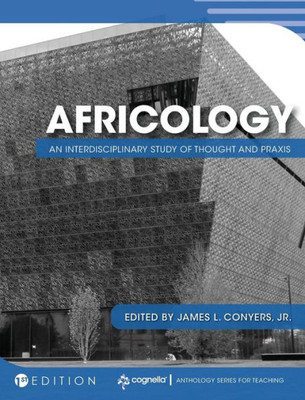 Africology: An Interdisciplinary Study Of Thought And Praxis