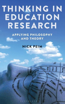 Thinking In Education Research: Applying Philosophy And Theory