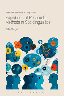 Experimental Research Methods In Sociolinguistics (Research Methods In Linguistics)