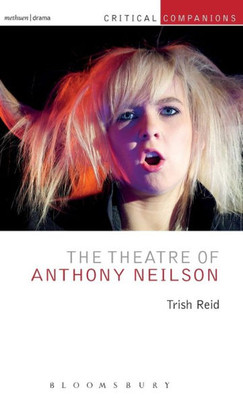 The Theatre Of Anthony Neilson (Critical Companions)