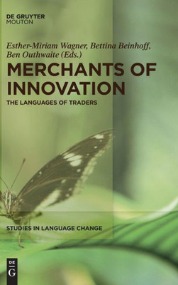 Merchants Of Innovation (Studies In Language Change, 15)