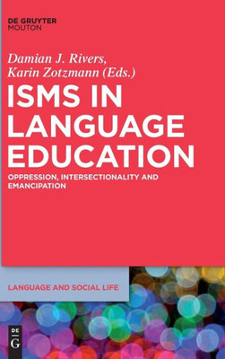 Isms In Language Education (Language And Social Life, 11)