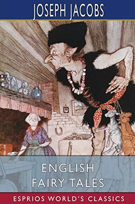 English Fairy Tales (Esprios Classics)