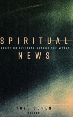 Spiritual News: Reporting Religion Around The World