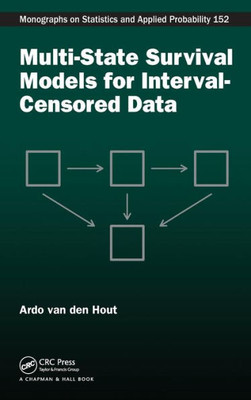 Multi-State Survival Models For Interval-Censored Data (Chapman & Hall/Crc Monographs On Statistics And Applied Probability)