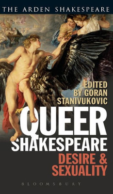 Queer Shakespeare: Desire And Sexuality