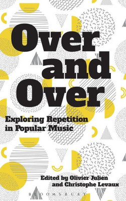 Over And Over: Exploring Repetition In Popular Music