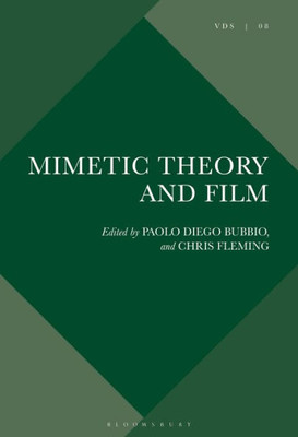 Mimetic Theory And Film (Violence, Desire, And The Sacred, 8)