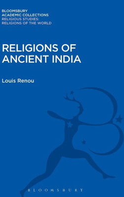 Religions Of Ancient India (Religious Studies: Bloomsbury Academic Collections)