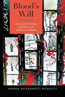Blood'S Will: Speculative Fiction, Existence, And Inquiry Of Currere (Complicated Conversation)