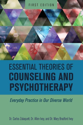 Essential Theories Of Counseling And Psychotherapy