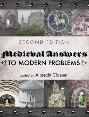 Medieval Answers To Modern Problems