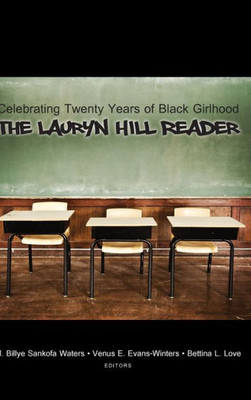 Celebrating Twenty Years Of Black Girlhood: The Lauryn Hill Reader (Urban Girls)