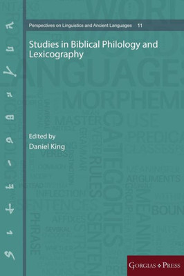 Studies In Biblical Philology And Lexicography (Perspectives On Linguistics And Ancient Languages)