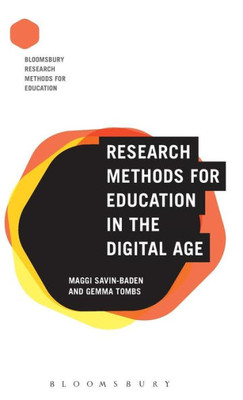 Research Methods For Education In The Digital Age (Bloomsbury Research Methods For Education)