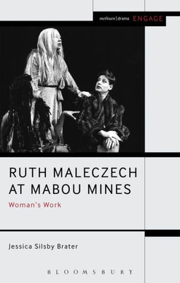 Ruth Maleczech At Mabou Mines: Woman'S Work (Engage)