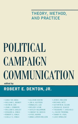 Political Campaign Communication: Theory, Method, And Practice (Lexington Studies In Political Communication)