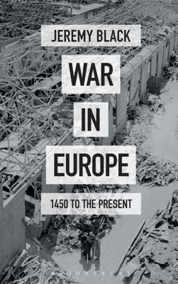 War In Europe: 1450 To The Present