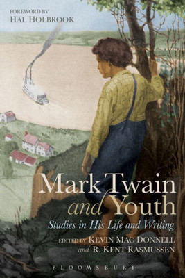 Mark Twain And Youth: Studies In His Life And Writings