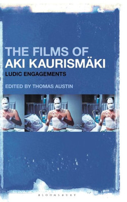 The Films Of Aki Kaurismaki: Ludic Engagements