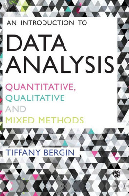 An Introduction To Data Analysis: Quantitative, Qualitative And Mixed Methods