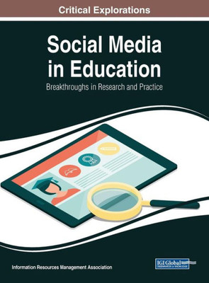 Social Media In Education: Breakthroughs In Research And Practice