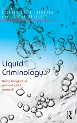 Liquid Criminology: Doing Imaginative Criminological Research