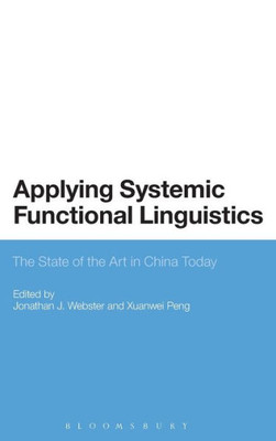 Applying Systemic Functional Linguistics: The State Of The Art In China Today