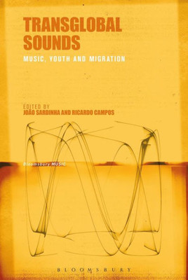 Transglobal Sounds: Music, Youth And Migration