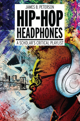 Hip Hop Headphones: A ScholarS Critical Playlist