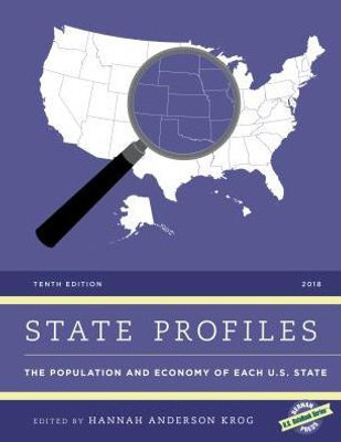 State Profiles 2018: The Population And Economy Of Each U.S. State (U.S. Databook Series)