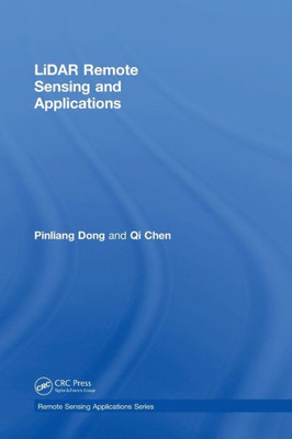 Lidar Remote Sensing And Applications (Remote Sensing Applications Series)